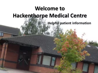 Hackenthorpe Medical Centre  Helpful patient information  Register to book your appointments online