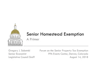 Senior Homestead Exemption  A Primer  Gregory J. Sobetski  Forum on the Senior Property Tax
