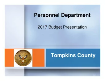 Personnel Department  Personnel Department  2017 Budget Presentation  Tompkins County  Tompkins