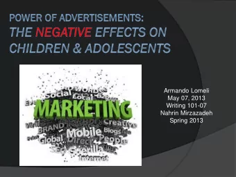 Armando Lomeli  May 07, 2013  Writing 101-07  Nahrin Mirzazadeh  Spring 2013  Major Problem: The