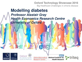 Modelling diabetes  Professor Alastair Gray  Health Economics Research Centre  University of Oxford