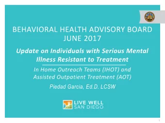 BEHAVIORAL HEALTH ADVISORY BOARD  JUNE 2017  Update on Individuals with Serious Mental  Illness