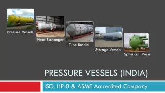 PRESSURE VESSELS (INDIA)  ISO, HP-0 &amp; ASME Accredited Company We are  Leading manufacturer