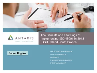 The Benefits and Learnings of  Implementing ISO 45001 in 2018  IOSH Ireland South Branch  HEALTH
