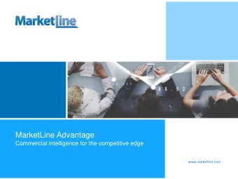 MarketLine Advantage  Commercial intelligence for the competitive edge  www.marketline.com