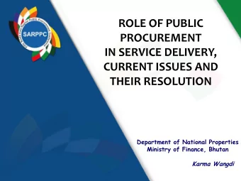 ROLE OF PUBLIC  PROCUREMENT  IN SERVICE DELIVERY,  CURRENT ISSUES AND  THEIR RESOLUTION  Department