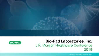 Bio-Rad Laboratories, Inc.  J.P. Morgan Healthcare Conference  2019  Forward-Looking Statements