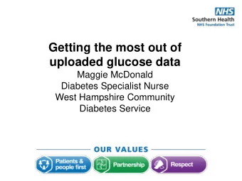 uploaded glucose data  Maggie McDonald  Diabetes Specialist Nurse  West Hampshire Community