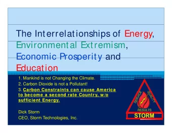 The Interrelationships of Energy,  E  Environmental Extremism,  i  l E  i  Economic Prosperity and