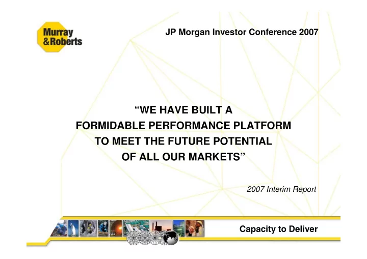 we have built a formidable performance platform to meet