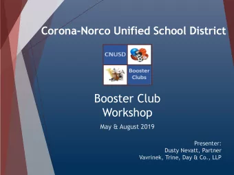 Booster Club  Workshop  May &amp; August 2019  Presenter:  Dusty Nevatt, Partner  Vavrinek, Trine,