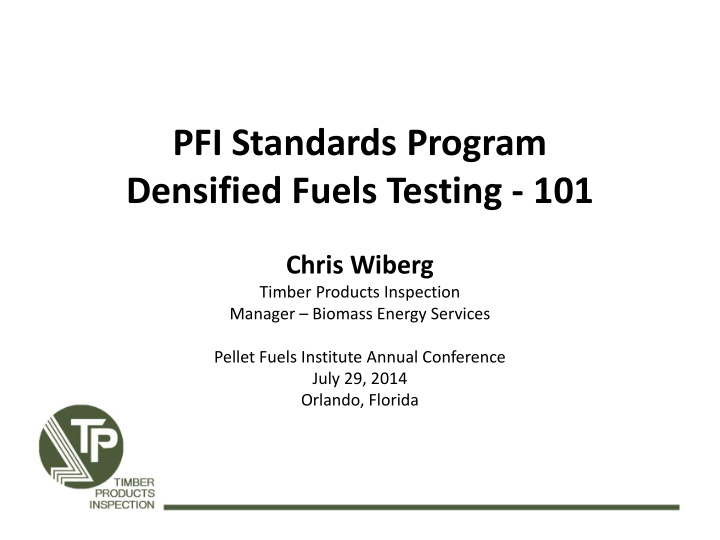 pfi standards program densified fuels testing 101