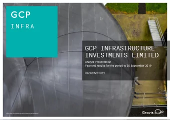 GCP INFRASTRUCTURE  INVESTMENTS LIMITED  Analyst Presentation  Year end results for the period to