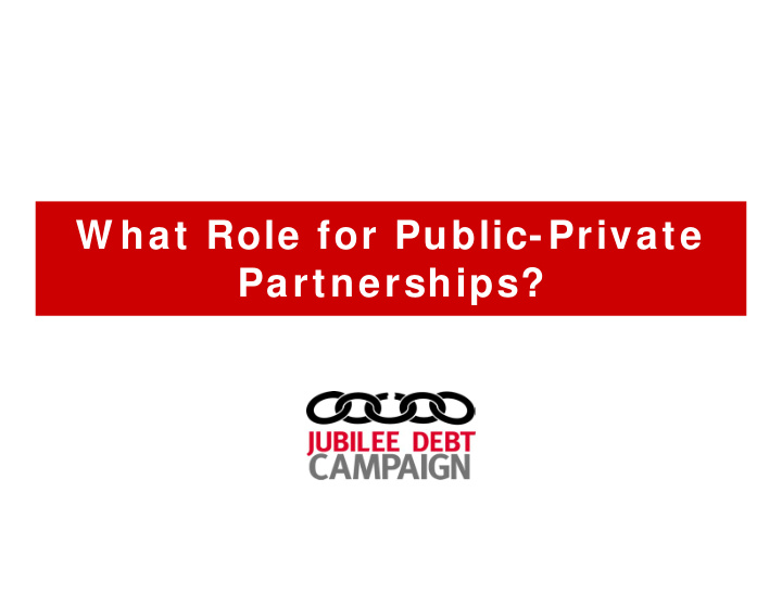 w hat role for public private partnerships w hat is a ppp