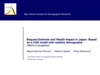 Bequest Estimate and Wealth Impact in Japan: Based  on a CGE model with realistic demography