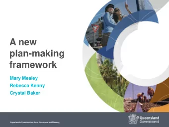 A new  plan-making  framework  Mary Mealey  Rebecca Kenny  Crystal Baker  Plan-making framework