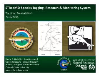 STReaMS: Species Tagging, Research &amp; Monitoring System  Techinar Presentation  7/16/2015
