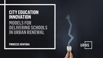 CITY EDUCATION  INNOVATION  MODELS FOR  DELIVERING SCHOOLS  IN URBAN RENEWAL  PRINCESS VENTURA