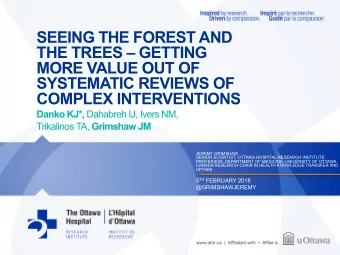 COMPLEX INTERVENTIONS Danko KJ*, Dahabreh IJ, Ivers NM, Trikalinos TA, Grimshaw JM  JEREMY GRIMSHAW