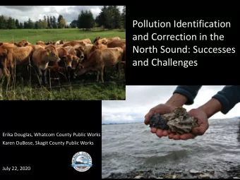 Pollution Identification  and Correction in the  North Sound: Successes  and Challenges  Erika