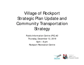 Village of Rockport  Strategic Plan Update and  Community Transportation  Strategy  Public