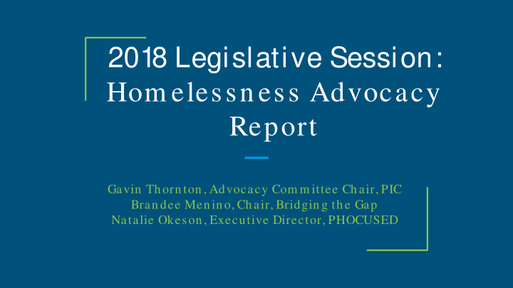 2018 legislative session hom elessness advocacy report