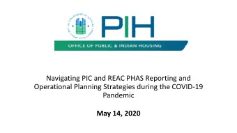 Navigating PIC and REAC PHAS Reporting and  Operational Planning Strategies during the COVID-19