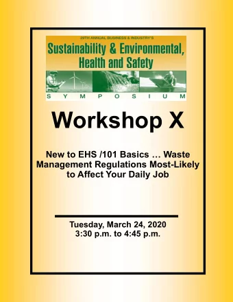 Workshop X  New to EHS /101 Basics  Waste  Management Regulations Most-Likely  to Affect Your