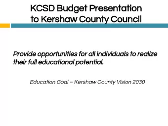 KCSD Budget Presentation  to Kershaw County Council  Provide opportunities for all individuals to