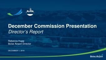 December Commission Presentation  Directors Report  Rebecca Hupp  Boise Airport Director