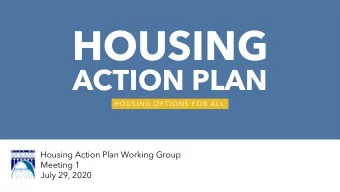 HOUSING  ACTION PLAN  H O U S I N G  O P T I O N S  F O R  A L L  Housing Action Plan Working Group