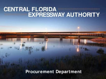 CENTRAL FLORIDA  EXPRESSWAY AUTHORITY  Procurement Department  DEPARTMENT MISSION    To promote