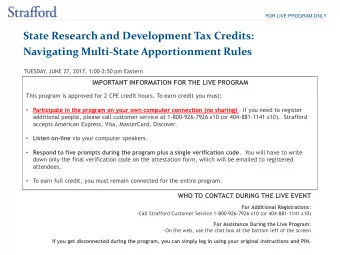 FOR LIVE PROGRAM ONLY  State Research and Development Tax Credits: Navigating Multi-State