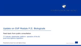 Update on GVP Module P.II. Biologicals  Feed-back from public consultation 7 th Industry