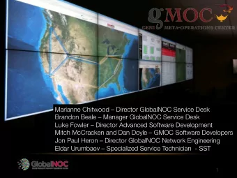 Marianne Chitwood  Director GlobalNOC Service Desk Brandon Beale  Manager GlobalNOC Service