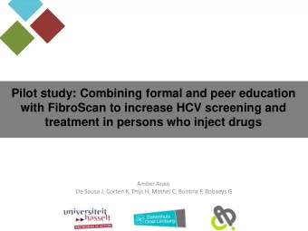 with FibroScan to increase HCV screening and  treatment in persons who inject drugs  Amber Arain