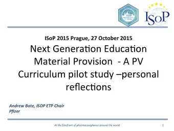 ISoP  2015  Prague,  27  October  2015   Next  Genera*on  Educa*on