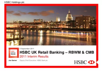 HSBC UK Retail Banking  RBWM &amp; CMB  Interim  Results  2011 Interim Results  Joe Garner