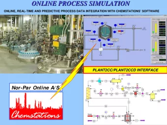 ONLINE PROCESS SIMULATION  ONLINE PROCESS SIMULATION ONLINE, REAL-TIME AND PREDICTIVE PROCESS DATA
