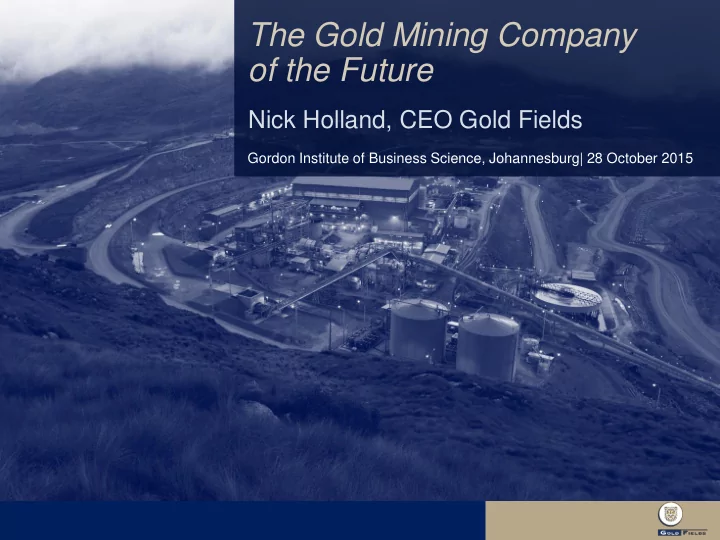the gold mining company of the future