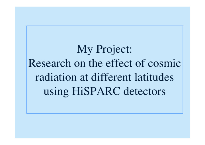 my project research on the effect of cosmic radiation at