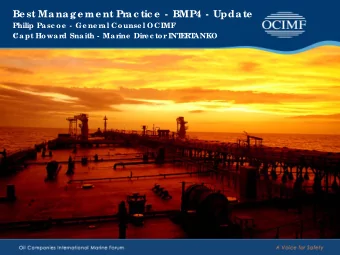 Be st Ma na g e me nt Pra c tic e  - BMP4 - Upda te  Philip Pa sc oe  - Ge ne ra l Counse l OCIMF
