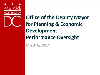 Development  Performance Oversight  March 5, 2017  What does DMPED do?  Implements the