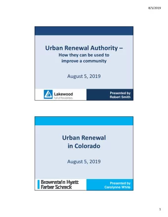 Urban Renewal Authority   How they can be used to  improve a community  August 5, 2019
