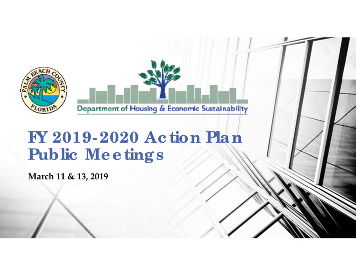 f y 2019 2020 ac tion plan public meetings