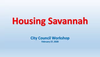 Housing Savannah  City Council Workshop  February 27, 2020  What is housing affordability?