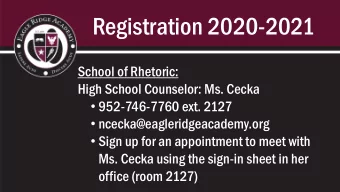 Registration 2020-2021  School of Rhetoric:  High School Counselor: Ms. Cecka  952-746-7760 ext.