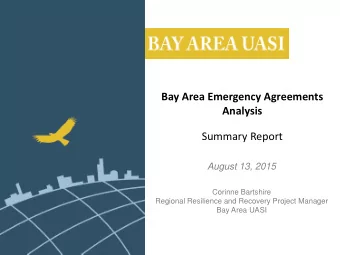 Bay Area Emergency Agreements  Analysis  Summary Report  August 13, 2015  Corinne Bartshire