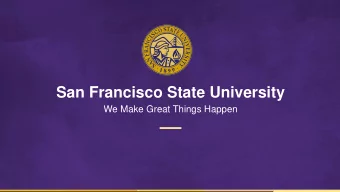 San Francisco State University  We Make Great Things Happen  Pledge Policy Overview  Caroline