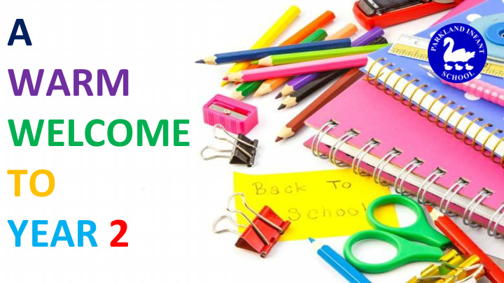 a warm welcome to year 2 a warm welcome to year 2 we are